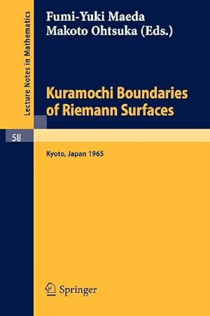 Seller image for Kuramochi Boundaries of Riemann Surfaces: A Symposium held at the Research Institute for Mathematical Sciences, Kyoto University, October 1965 (Lecture Notes in Mathematics) [Paperback ] for sale by booksXpress