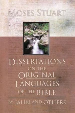 Seller image for Dissertations on the Original Languages of the Bible: by Jahn and Others by Stuart, Moses [Paperback ] for sale by booksXpress