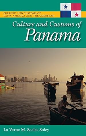 Bild des Verkufers fr Culture and Customs of Panama (Cultures and Customs of the World) by Seales Soley, La Verne M. [Hardcover ] zum Verkauf von booksXpress