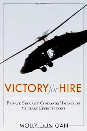 Immagine del venditore per Victory for Hire: Private Security Companies Impact on Military Effectiveness by Dunigan, Molly [Paperback ] venduto da booksXpress