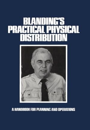 Seller image for Blandings Practical Physical Distribution: A Handbook for Planning and Operations by Blanding, Warren [Paperback ] for sale by booksXpress