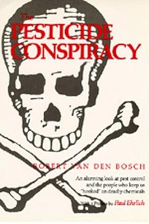 Image du vendeur pour The Pesticide Conspiracy by Van Den Bosch, Robert [Paperback ] mis en vente par booksXpress