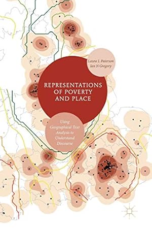 Imagen del vendedor de Representations of Poverty and Place: Using Geographical Text Analysis to Understand Discourse [Hardcover ] a la venta por booksXpress