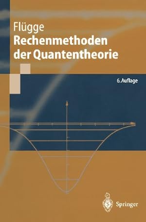 Bild des Verkufers fr Rechenmethoden der Quantentheorie: Elementare Quantenmechanik Dargestellt in Aufgaben und Lösungen (Springer-Lehrbuch) (German Edition) by Flügge, Siegfried [Paperback ] zum Verkauf von booksXpress