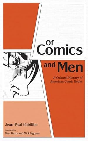 Immagine del venditore per Of Comics and Men: A Cultural History of American Comic Books [Soft Cover ] venduto da booksXpress