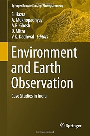 Imagen del vendedor de Environment and Earth Observation: Case Studies in India (Springer Remote Sensing/Photogrammetry) [Hardcover ] a la venta por booksXpress