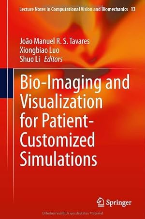 Image du vendeur pour Bio-Imaging and Visualization for Patient-Customized Simulations (Lecture Notes in Computational Vision and Biomechanics) [Hardcover ] mis en vente par booksXpress