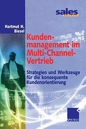 Immagine del venditore per Kundenmanagement im Multi-Channel-Vertrieb: Strategien und Werkzeuge für die konsequente Kundenorientierung (German Edition) [Soft Cover ] venduto da booksXpress