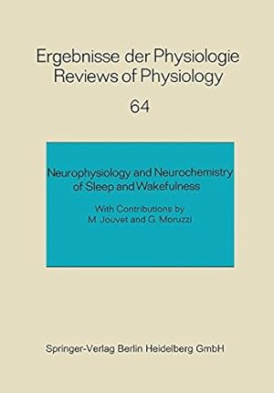 Image du vendeur pour Neurophysiology and Neurochemistry of Sleep and Wakefulness (Ergebnisse der Physiologie, biologischen Chemie und experimentellen Pharmakologie) by Jouvet, Prof. Dr. M., Moruzzi, Prof. Dr. G. [Paperback ] mis en vente par booksXpress