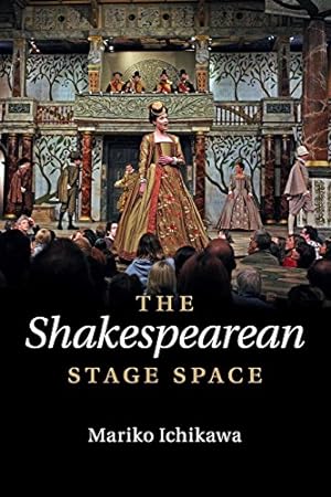 Immagine del venditore per The Shakespearean Stage Space by Ichikawa, Mariko [Paperback ] venduto da booksXpress