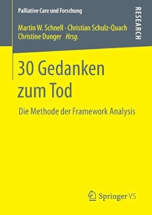 Seller image for 30 Gedanken zum Tod: Die Methode der Framework Analysis (Palliative Care und Forschung) (German Edition) [Soft Cover ] for sale by booksXpress