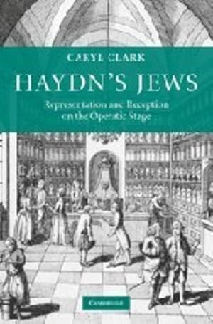 Seller image for Haydn's Jews: Representation and Reception on the Operatic Stage by Clark, Caryl [Hardcover ] for sale by booksXpress