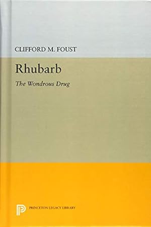 Image du vendeur pour Rhubarb: The Wondrous Drug (Princeton Legacy Library) [Hardcover ] mis en vente par booksXpress