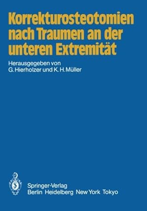 Seller image for Korrekturosteotomien nach Traumen an der unteren Extremität (German Edition) by Hierholzer, G. [Paperback ] for sale by booksXpress