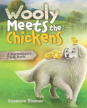 Seller image for Wooly Meets The Chickens: A Huckleberry Farm Book by Blumer, Susanne [Paperback ] for sale by booksXpress