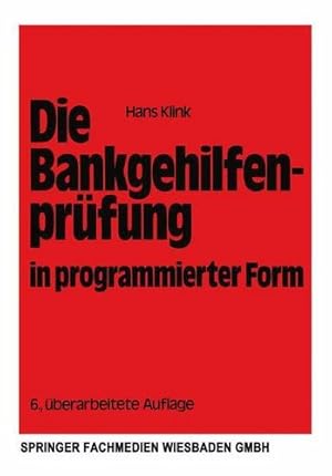 Seller image for Die Bankgehilfenprüfung in programmierter Form: Wiederholungs- und bungsbuch (German Edition) by Klink, Hans [Paperback ] for sale by booksXpress