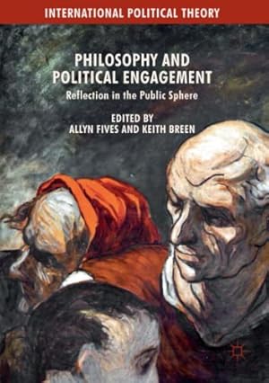 Immagine del venditore per Philosophy and Political Engagement: Reflection in the Public Sphere (International Political Theory) [Paperback ] venduto da booksXpress