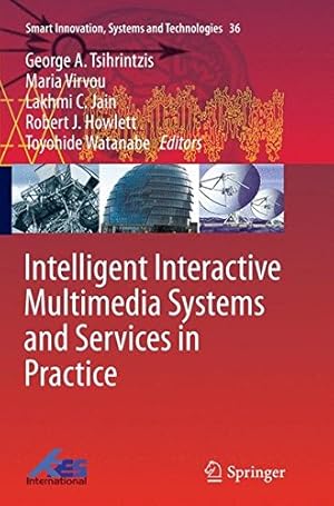 Immagine del venditore per Intelligent Interactive Multimedia Systems and Services in Practice (Smart Innovation, Systems and Technologies) [Paperback ] venduto da booksXpress