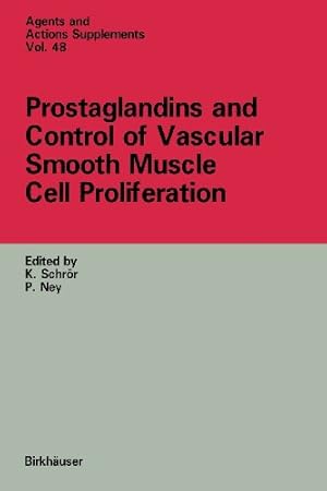 Seller image for Prostaglandins and Control of Vascular Smooth Muscle Cell Proliferation (Agents and Actions Supplements) [Paperback ] for sale by booksXpress