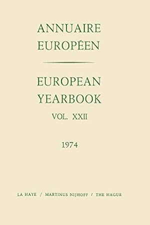 Seller image for European Yearbook / Annuaire Europeen: Vol. XXII (Annuaire Europeen / European Yearbook) [Soft Cover ] for sale by booksXpress