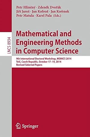 Seller image for Mathematical and Engineering Methods in Computer Science: 9th International Doctoral Workshop, MEMICS 2014, Tel, Czech Republic, October 17--19, . Papers (Lecture Notes in Computer Science) [Paperback ] for sale by booksXpress