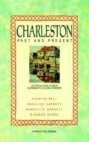 Seller image for Charleston: Past and Present: The Official Guide to One of Bloomsburys Cultural Treasures by Bell, Quentin [Paperback ] for sale by booksXpress