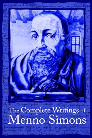 Seller image for Complete Writings of Menno Simons by Wenger, J C [Paperback ] for sale by booksXpress