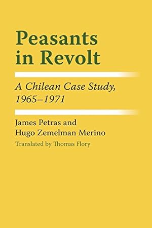 Image du vendeur pour Peasants in Revolt: A Chilean Case Study, 19651971 (Llilas Latin American Monograph) [Soft Cover ] mis en vente par booksXpress