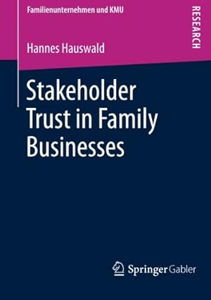 Bild des Verkufers fr Stakeholder Trust in Family Businesses (Familienunternehmen und KMU) by Hauswald, Hannes [Paperback ] zum Verkauf von booksXpress