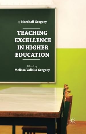 Bild des Verkufers fr Teaching Excellence in Higher Education by Gregory, Marshall, Gregory, Melissa Valiska [Paperback ] zum Verkauf von booksXpress