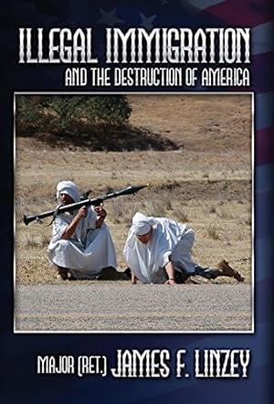 Bild des Verkufers fr Illegal Immigration and the Destruction of America by Linzey, James F. [Hardcover ] zum Verkauf von booksXpress