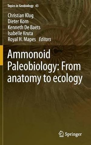 Bild des Verkufers fr Ammonoid Paleobiology: From anatomy to ecology (Topics in Geobiology) [Hardcover ] zum Verkauf von booksXpress
