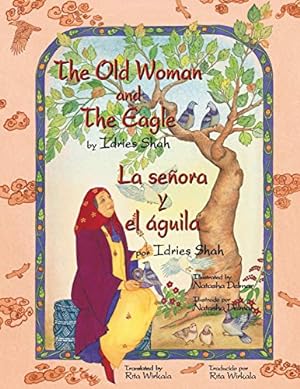 Seller image for The Old Woman and the Eagle - La señora y el águila: English-Spanish Edition (Hoopoe Teaching-Stories) [Soft Cover ] for sale by booksXpress