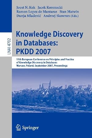 Seller image for Knowledge Discovery in Databases: PKDD 2007: 11th European Conference on Principles and Practice of Knowledge Discovery in Databases, Warsaw, Poland, . (Lecture Notes in Computer Science) [Paperback ] for sale by booksXpress