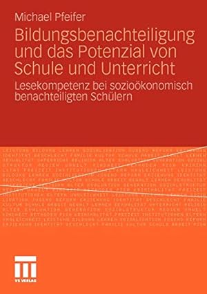 Seller image for Bildungsbenachteiligung und das Potenzial von Schule und Unterricht: Lesekompetenz bei sozioökonomisch benachteiligten Schülern (German Edition) [Soft Cover ] for sale by booksXpress