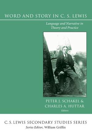 Seller image for Word and Story in C. S. Lewis: Language and Narrative in Theory and Practice (C. S. Lewis Secondary Studies) [Paperback ] for sale by booksXpress