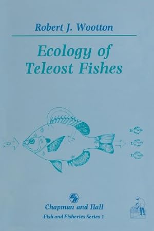 Imagen del vendedor de Ecology of Teleost Fishes by Wootton, Robert J. [Paperback ] a la venta por booksXpress