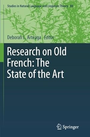 Image du vendeur pour Research on Old French: The State of the Art (Studies in Natural Language and Linguistic Theory) [Paperback ] mis en vente par booksXpress