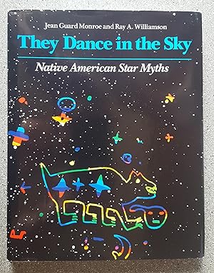 They Dance in the Sky: Native American Star Myths