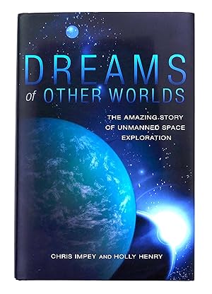 Seller image for Dreams of Other Worlds: The Amazing Story of Unmanned Space Exploration for sale by Black Falcon Books