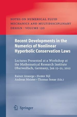 Seller image for Recent Developments in the Numerics of Nonlinear Hyperbolic Conservation Laws: Lectures Presented at a Workshop at the Mathematical Research Institute . Fluid Mechanics and Multidisciplinary Design) [Hardcover ] for sale by booksXpress