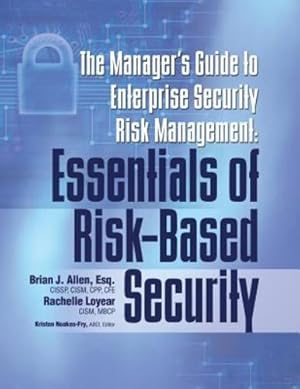 Seller image for The Manager's Guide to Enterprise Security Risk Management: Essentials of Risk-Based Security by Allen, Brian, Loyear, Rachelle [Paperback ] for sale by booksXpress