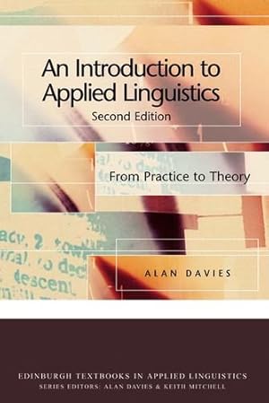 Imagen del vendedor de An Introduction to Applied Linguistics: From Practice to Theory (Edinburgh Textbooks in Applied Linguistics EUP) by Davies, Alan [Paperback ] a la venta por booksXpress