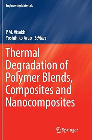 Bild des Verkufers fr Thermal Degradation of Polymer Blends, Composites and Nanocomposites (Engineering Materials) [Paperback ] zum Verkauf von booksXpress