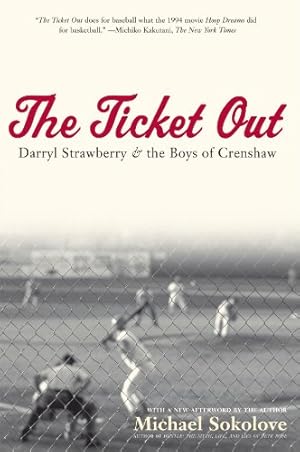 Bild des Verkufers fr The Ticket Out: Darryl Strawberry and the Boys of Crenshaw by Sokolove, Michael [Paperback ] zum Verkauf von booksXpress