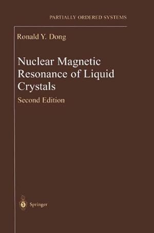 Image du vendeur pour Nuclear Magnetic Resonance of Liquid Crystals (Partially Ordered Systems) by Dong, Ronald Y. [Paperback ] mis en vente par booksXpress