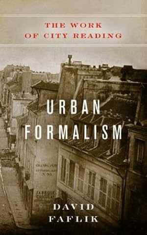 Seller image for Urban Formalism: The Work of City Reading (Polis: Fordham Series in Urban Studies) by Faflik, David [Paperback ] for sale by booksXpress