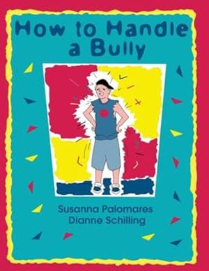 Seller image for How To Handle A Bully by Palomares, Susanna, Schilling, Dianne [Paperback ] for sale by booksXpress