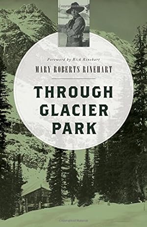 Imagen del vendedor de Through Glacier Park by Rinehart, Mary Roberts [Paperback ] a la venta por booksXpress