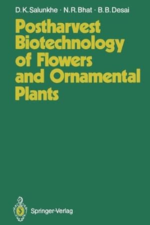 Seller image for Postharvest Biotechnology of Flowers and Ornamental Plants by Salunkhe, Dattajirao K., Bhat, Narayana R., Desai, Babasaheb B. [Paperback ] for sale by booksXpress